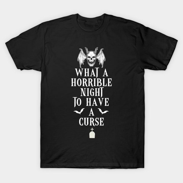 What a horrible night T-Shirt by DeathAnarchy